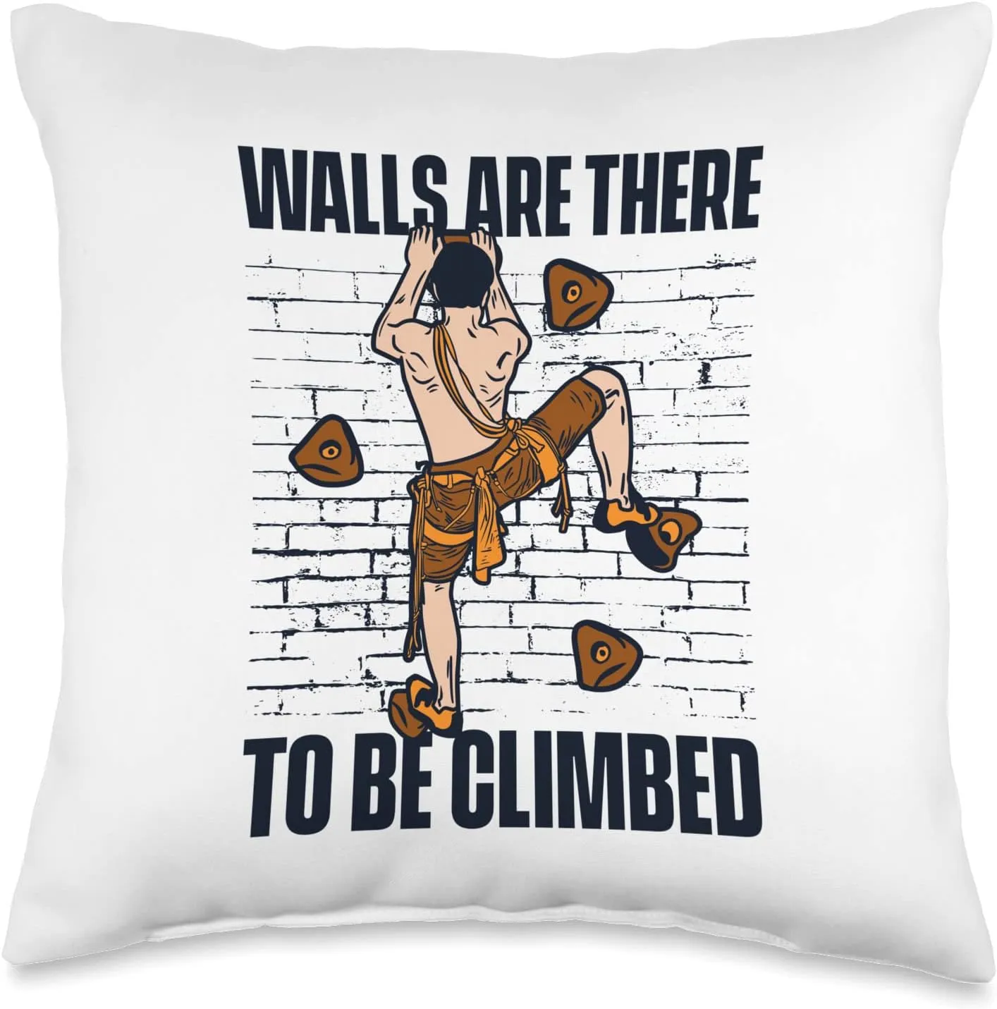 Walls Are There To Be Climbed Alpine Outdoor Speed Climbing Throw Pillow