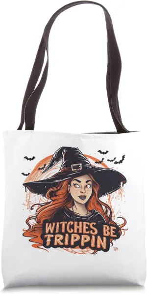 Witches Be Trippin Funny Halloween Witch Spooky Costume Fun Tote Bag