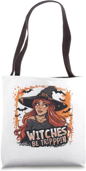 Witches Be Trippin Funny Halloween Witch Spooky Costume Fun Tote Bag