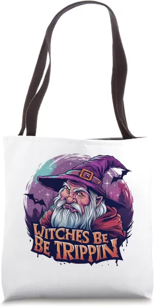 Witches Be Trippin Funny Halloween Wizard Witch Halloween Tote Bag