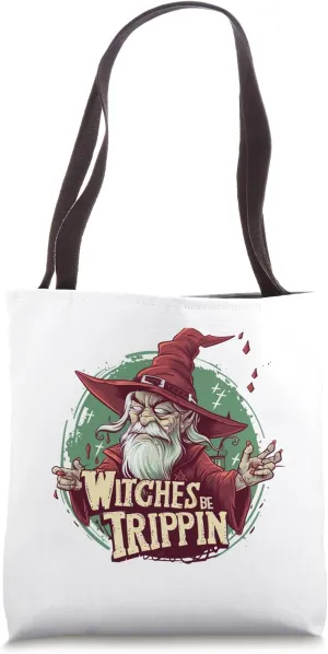 Witches Be Trippin Funny Halloween Wizard Witch Halloween Tote Bag
