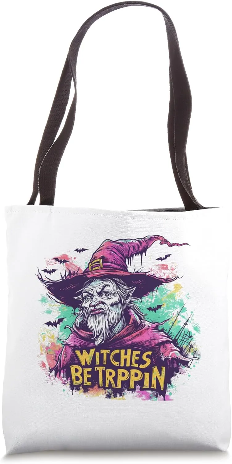 Witches Be Trippin Funny Halloween Wizard Witch Halloween Tote Bag