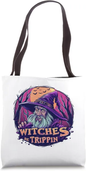 Witches Be Trippin Funny Halloween Wizard Witch Halloween Tote Bag