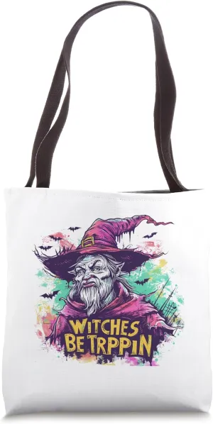 Witches Be Trippin Funny Halloween Wizard Witch Halloween Tote Bag
