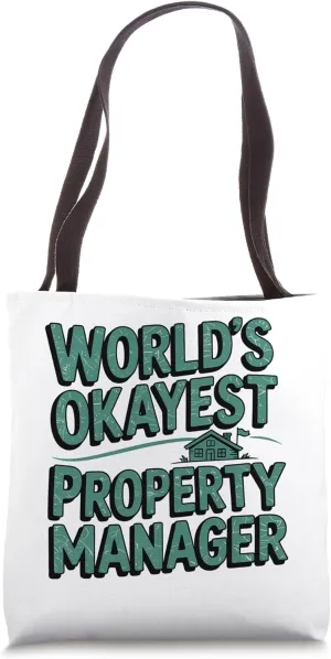 World’s Okayest Property Manager Tote Bag