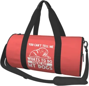 You Can'T Tell Me Whats To Do You'Re Not My Dog Duffel Bag Gym Bag Travel Sports Tote Large Foldable Beach Swim Yoga1