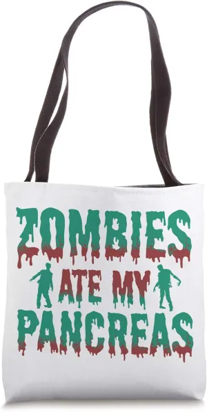 Zombies ate my Pancreas, National Diabetes Awareness Month Tote Bag