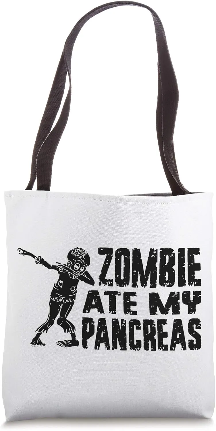 Zombies ate my Pancreas, Type One Diabetes Awareness, Type 1 Tote Bag